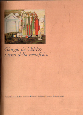 Giorgio de Chirico I temi della metafisica