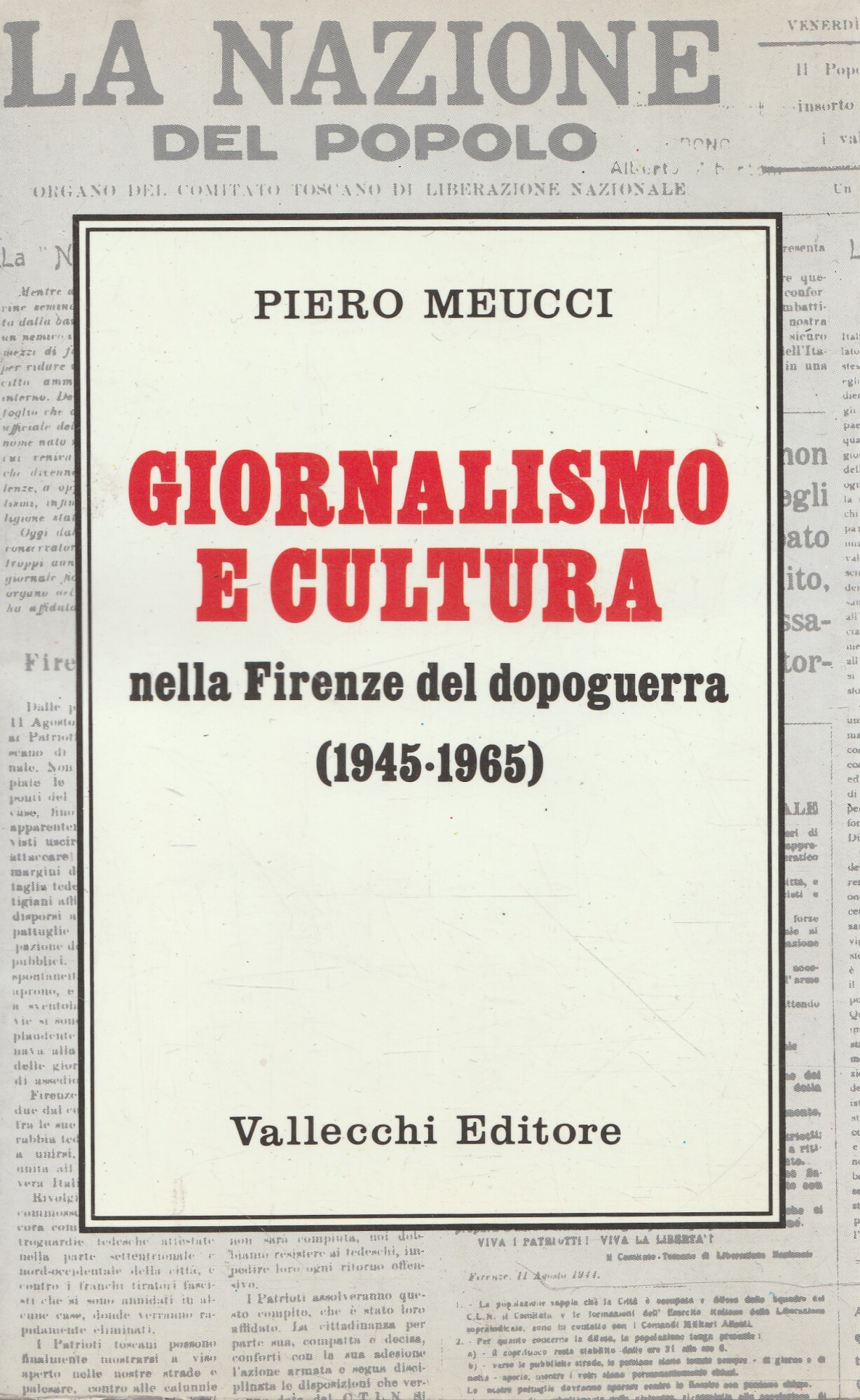 Giornalismo e cultura nella Firenze del dopoguerra (1945-1965)