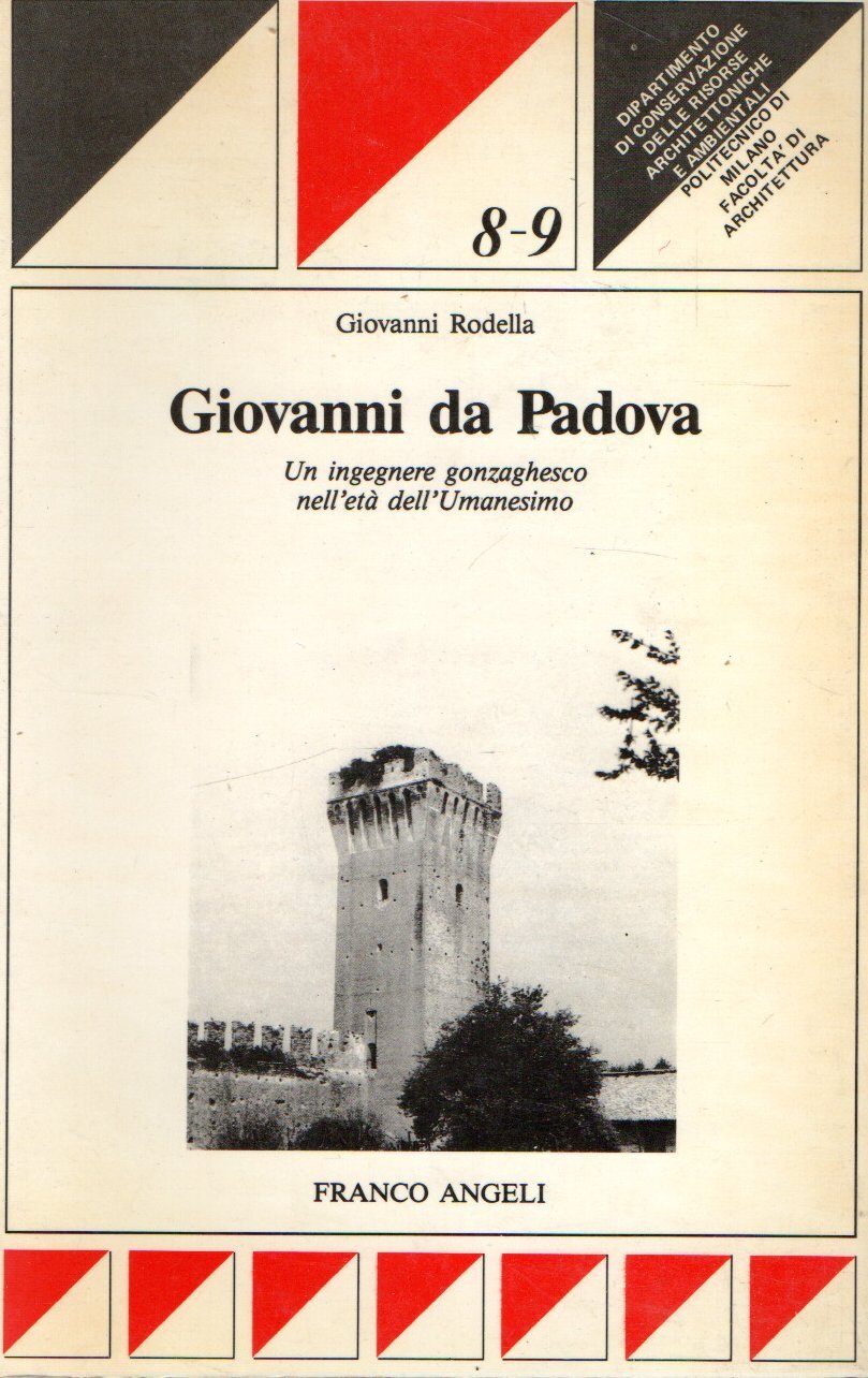 Giovanni da Padova : Un ingegnere gonzaghesco nell'età dell'Umanesimo