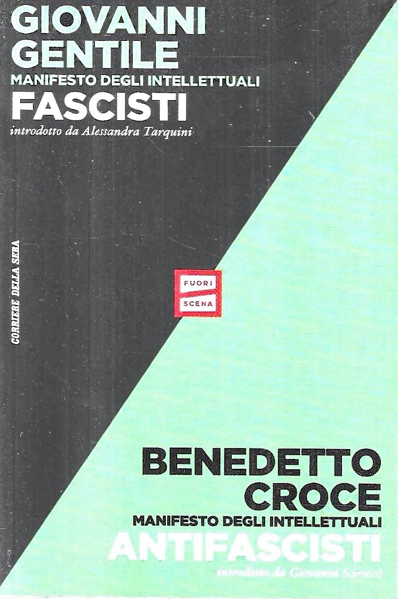 Giovanni Gentile: Manifesto degli intellettuali fascisti - Benedetto Croce: Manifesto …