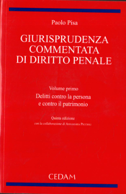 Giurisprudenza commentata di diritto penale. 1: Delitti contro la persona …