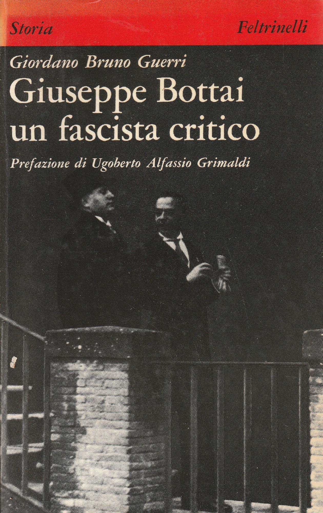 Giuseppe Bottai un fascista critico