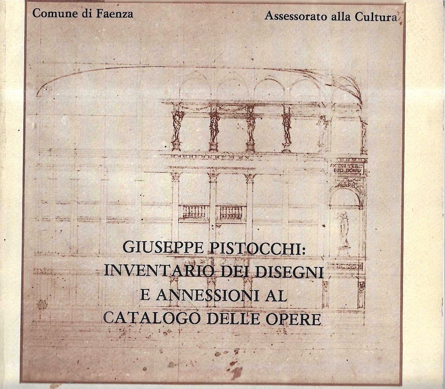 Giuseppe Pistocchi: inventario dei disegni e annessioni al catalogo delle …