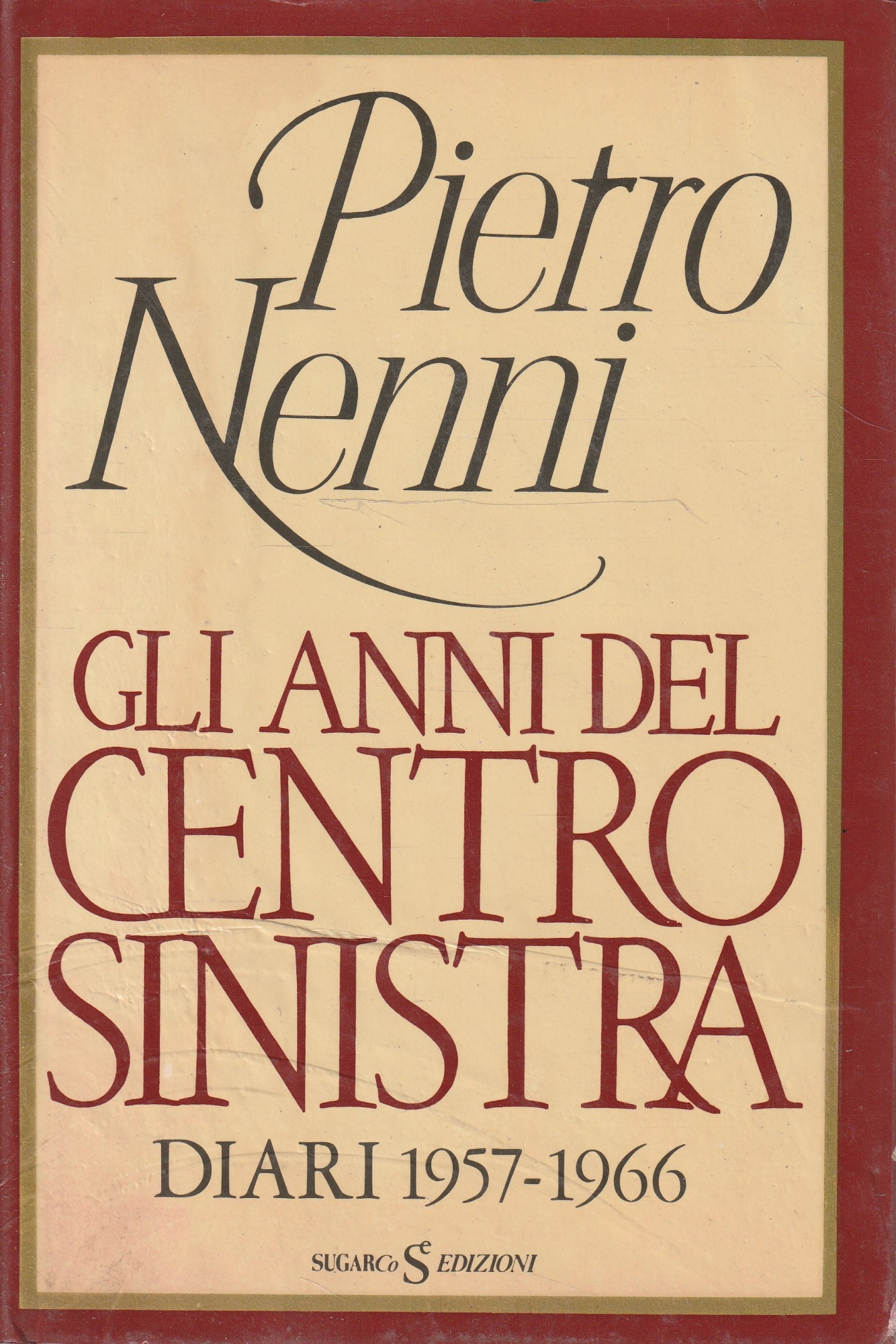 Gli anni del centro sinistra: diari 1957-1966