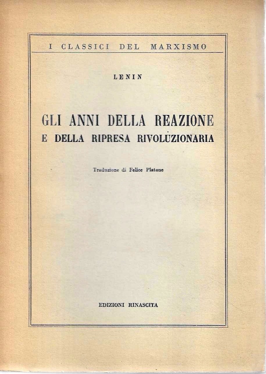 Gli anni della reazione e della ripresa rivoluzionaria