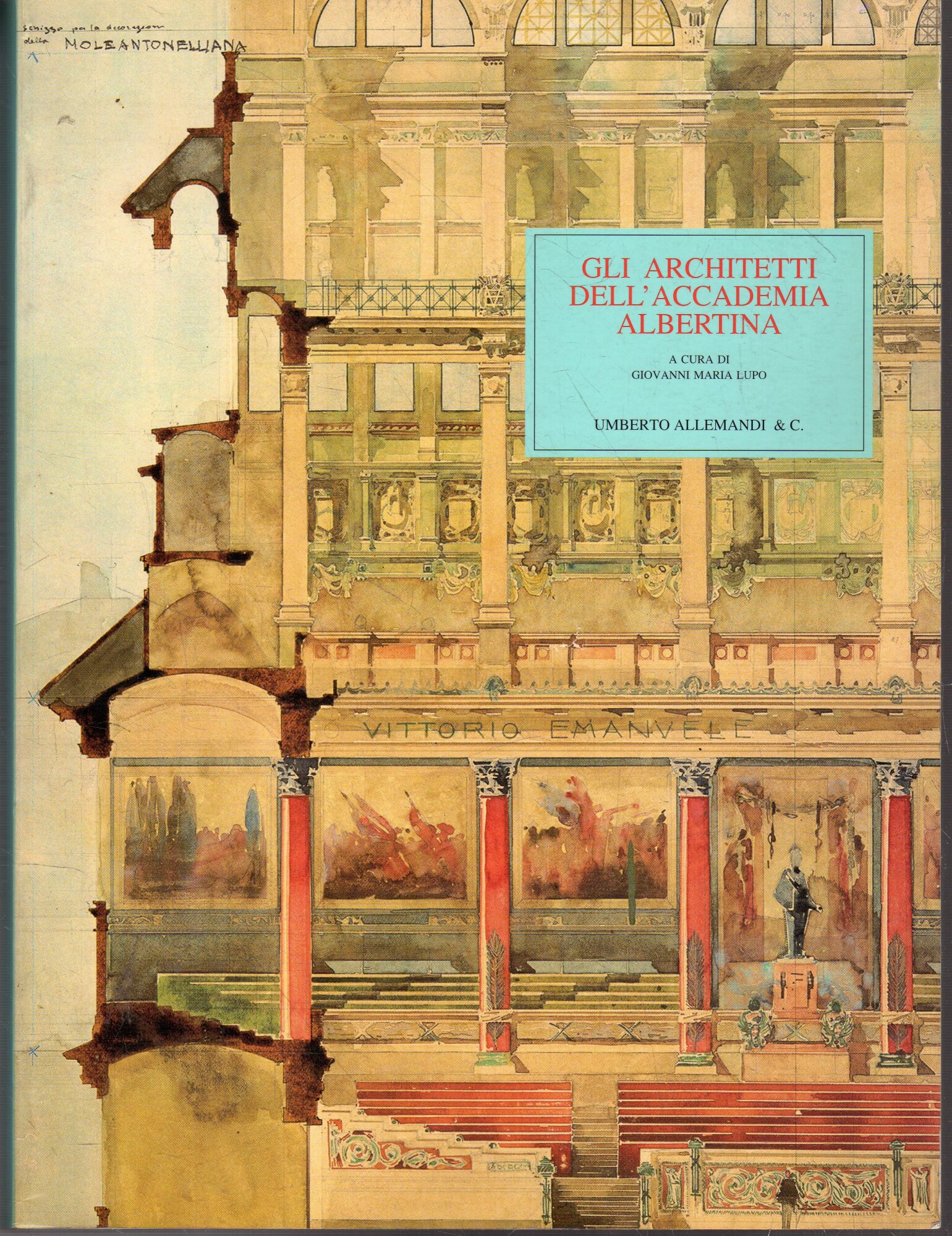 Gli architetti dell'Accademia Albertina: l'insegnamento e la professione dell'architettura fra …