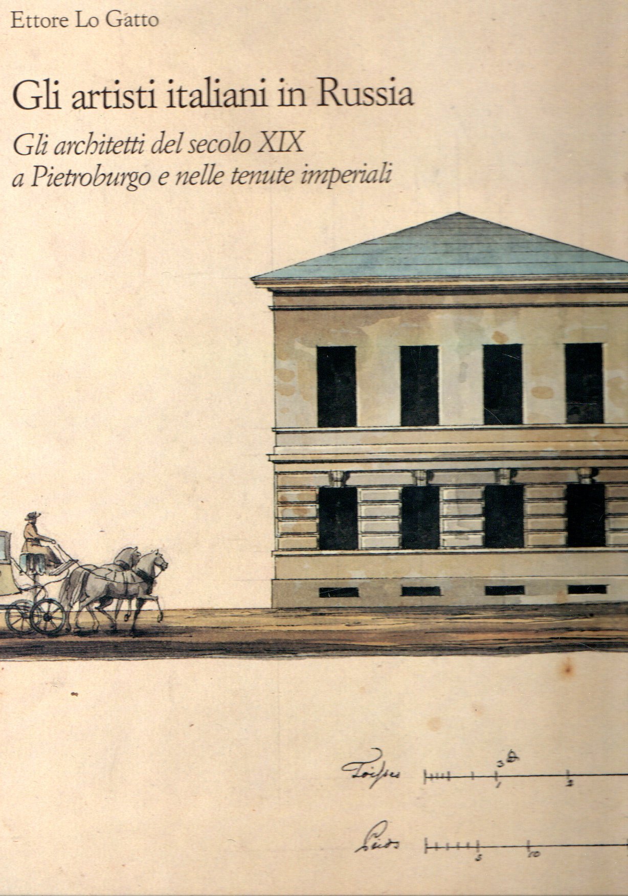Gli artisti italiani in Russia: Gli architetti del secolo XIX …