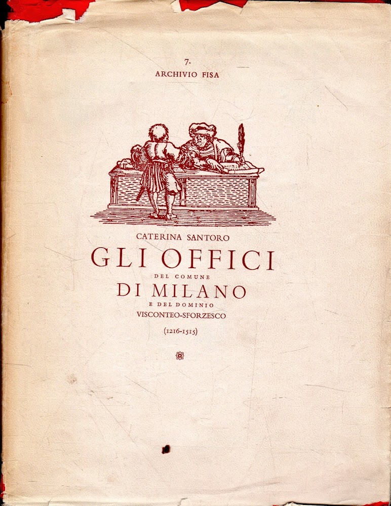 Gli offici del comune di Milano e del dominio Vistoneo-Sforzesco …