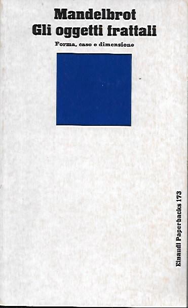 Gli oggetti frattali : forma, caso e dimensione