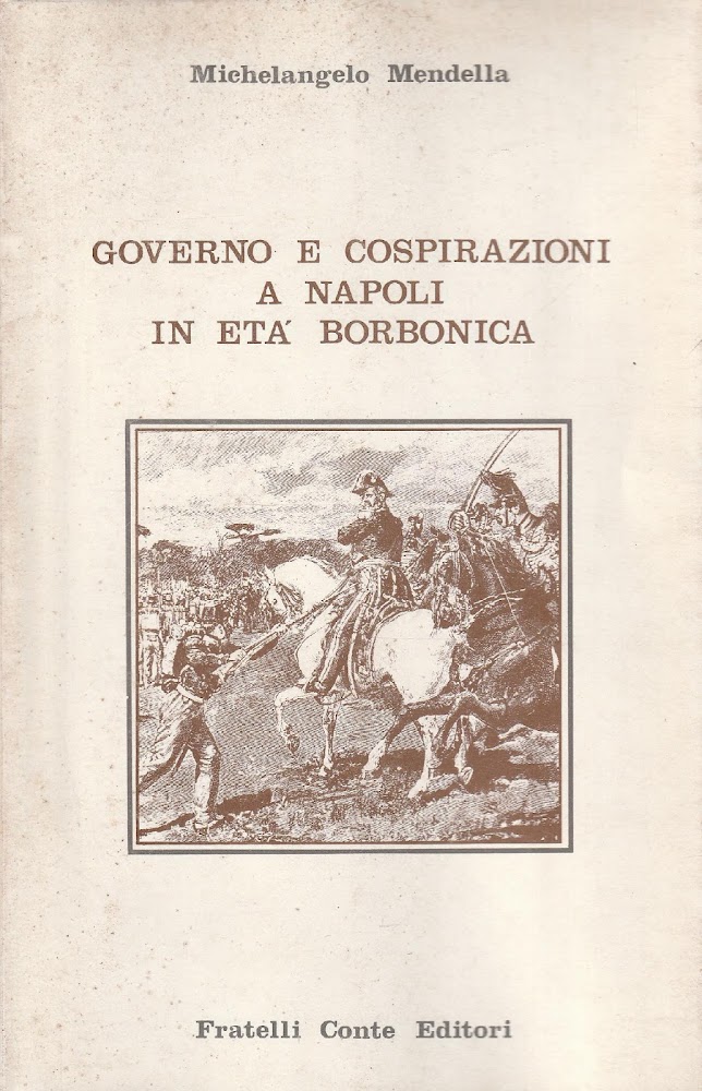 Governo e cospirazioni a Napoli in età borbonica
