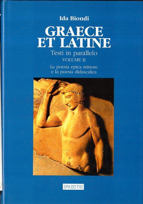 Graece et Latine. Testi in parallelo. vol.2: La poesia epica …