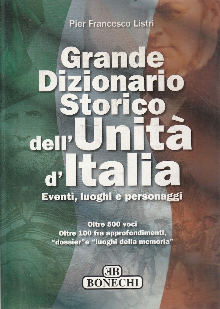 Grande dizionario storico dell'Unità d'Italia : eventi, luoghi e personaggi