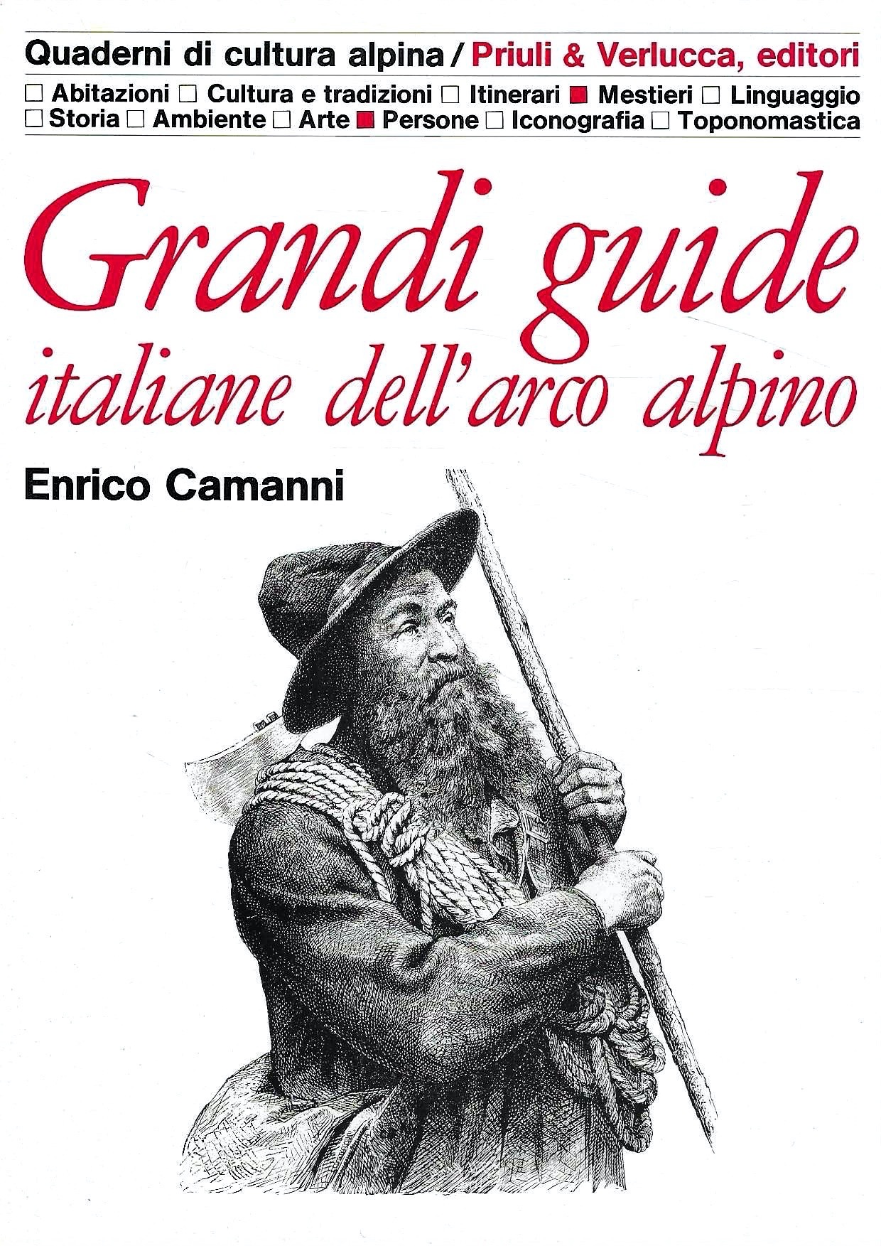 Grandi guide italiane dell'arco alpino (Quaderni di Cultura Alpina)
