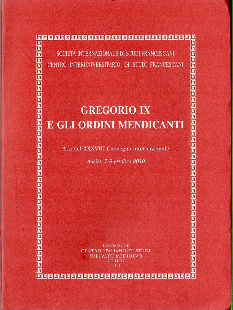 Gregorio 9. e gli Ordini mendicanti : atti del 38. …