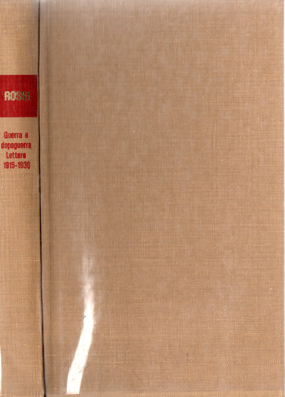Guerra e Dopoguerra : Lettere 1915-1930