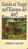 Guida ai viaggi nell'Europa del 1492