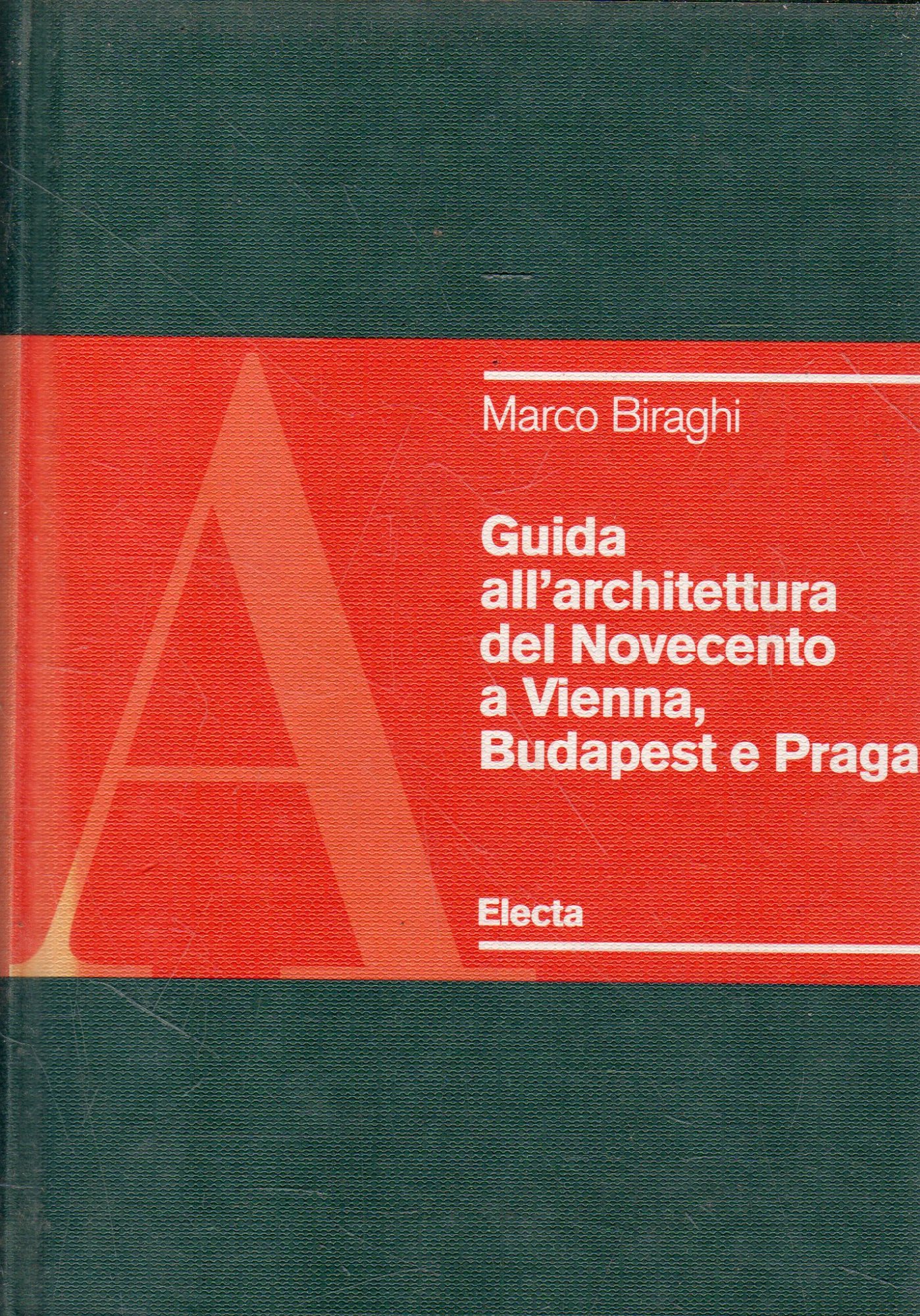 Guida all'architettura del Novecento a Vienna, Budapest e Praga