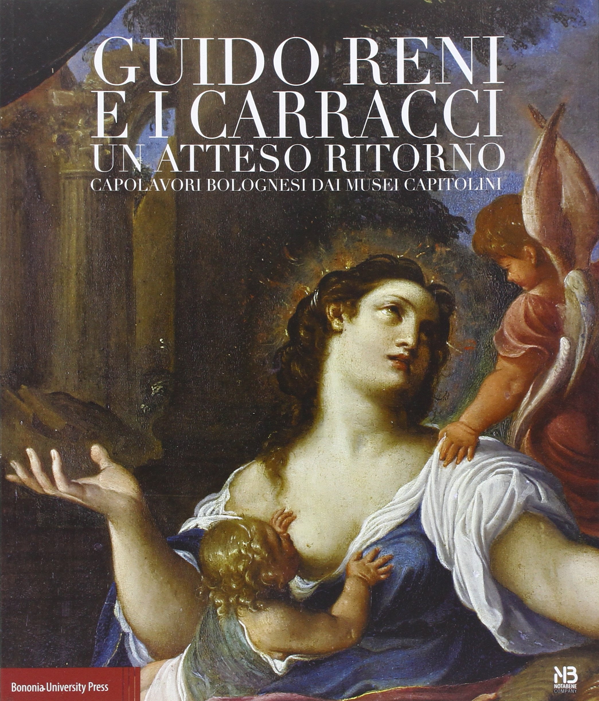 Guido Reni e i Carracci. Un atteso ritorno. Capolavori bolognesi …