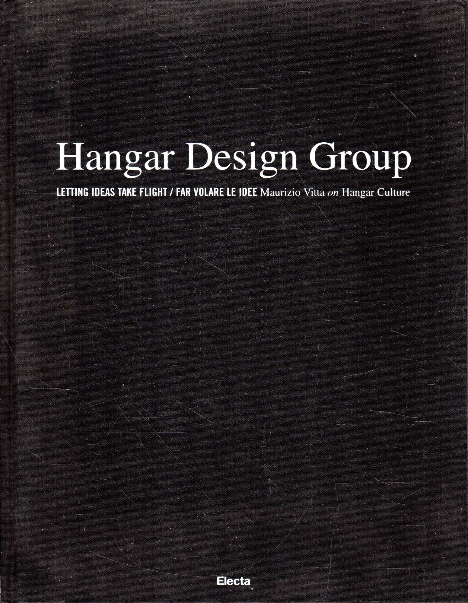 Hangar Design Group. Letting ideas take flight / far volare …