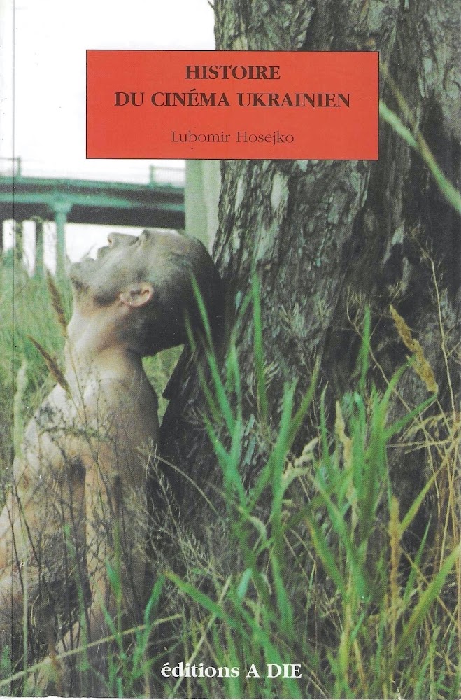 Histoire du cinema ukrainien 1896-1995