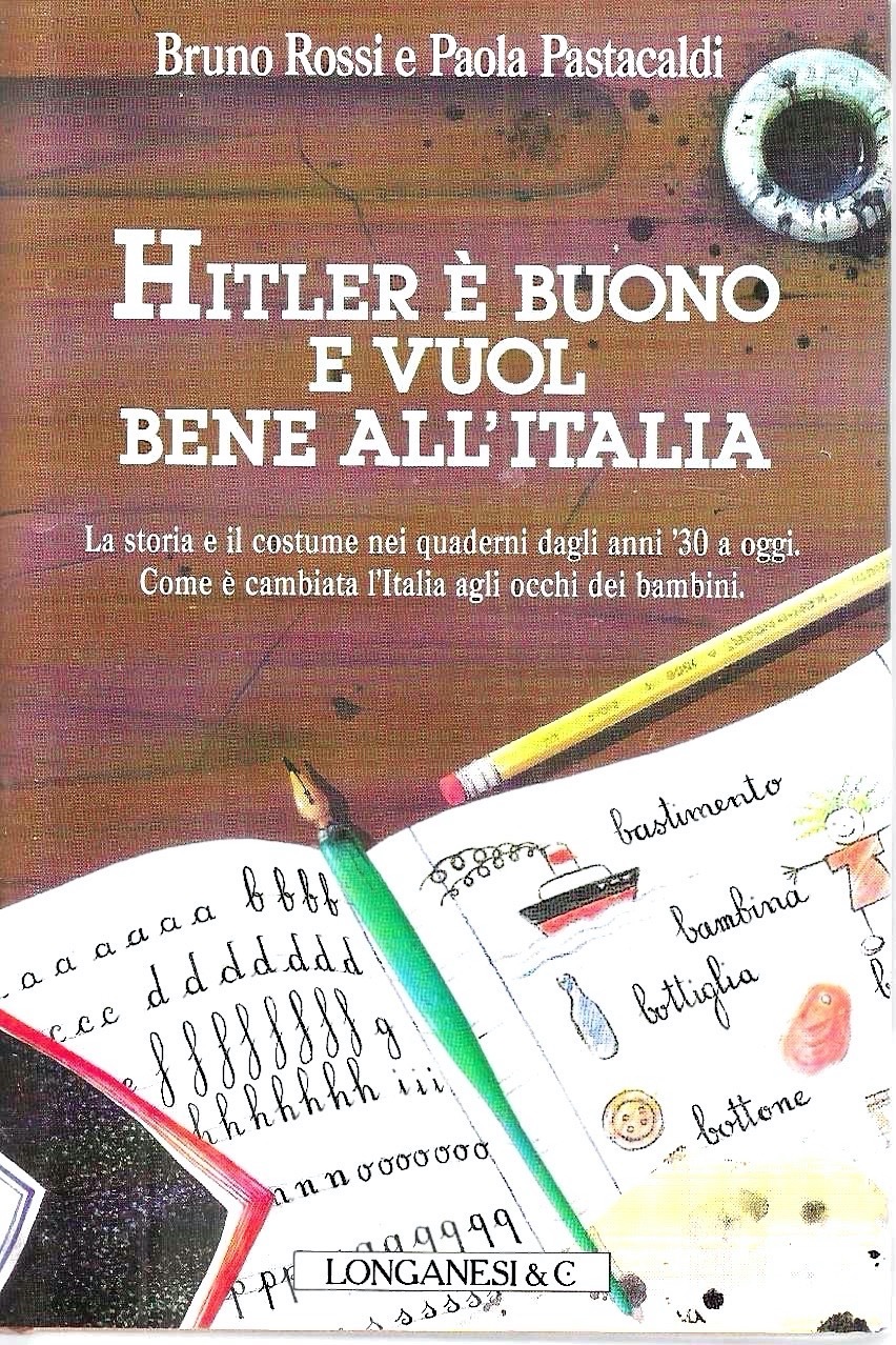 Hitler è buono e vuol bene all'Italia
