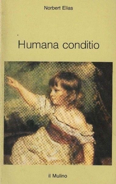Humana conditio.