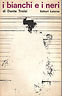 I bianchi e i neri