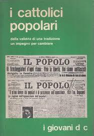 I cattolici popolari. Dalla validità di una tradizione un impegno …