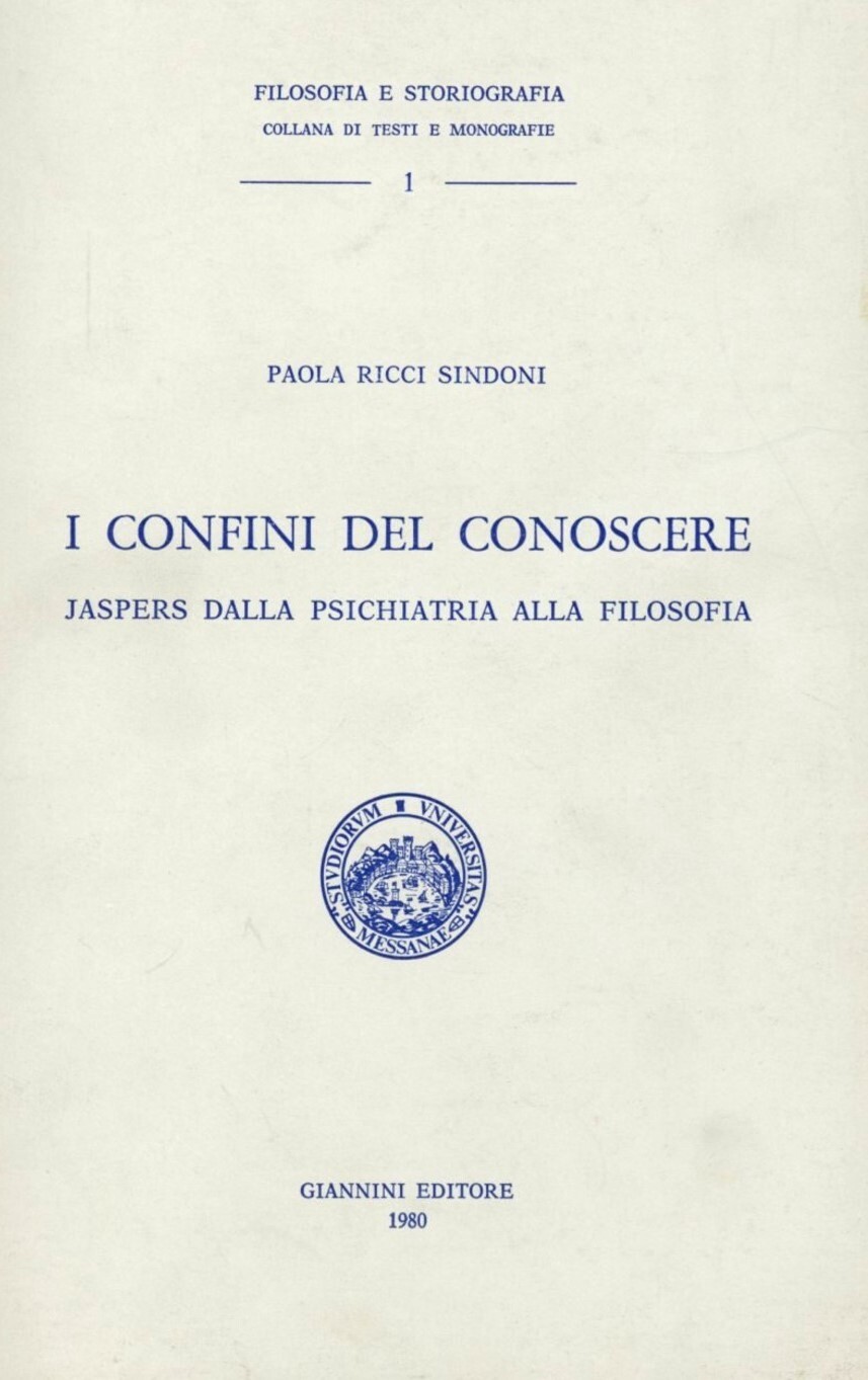 I confini del conoscere. Jaspers dalla psichiatria alla filosofia