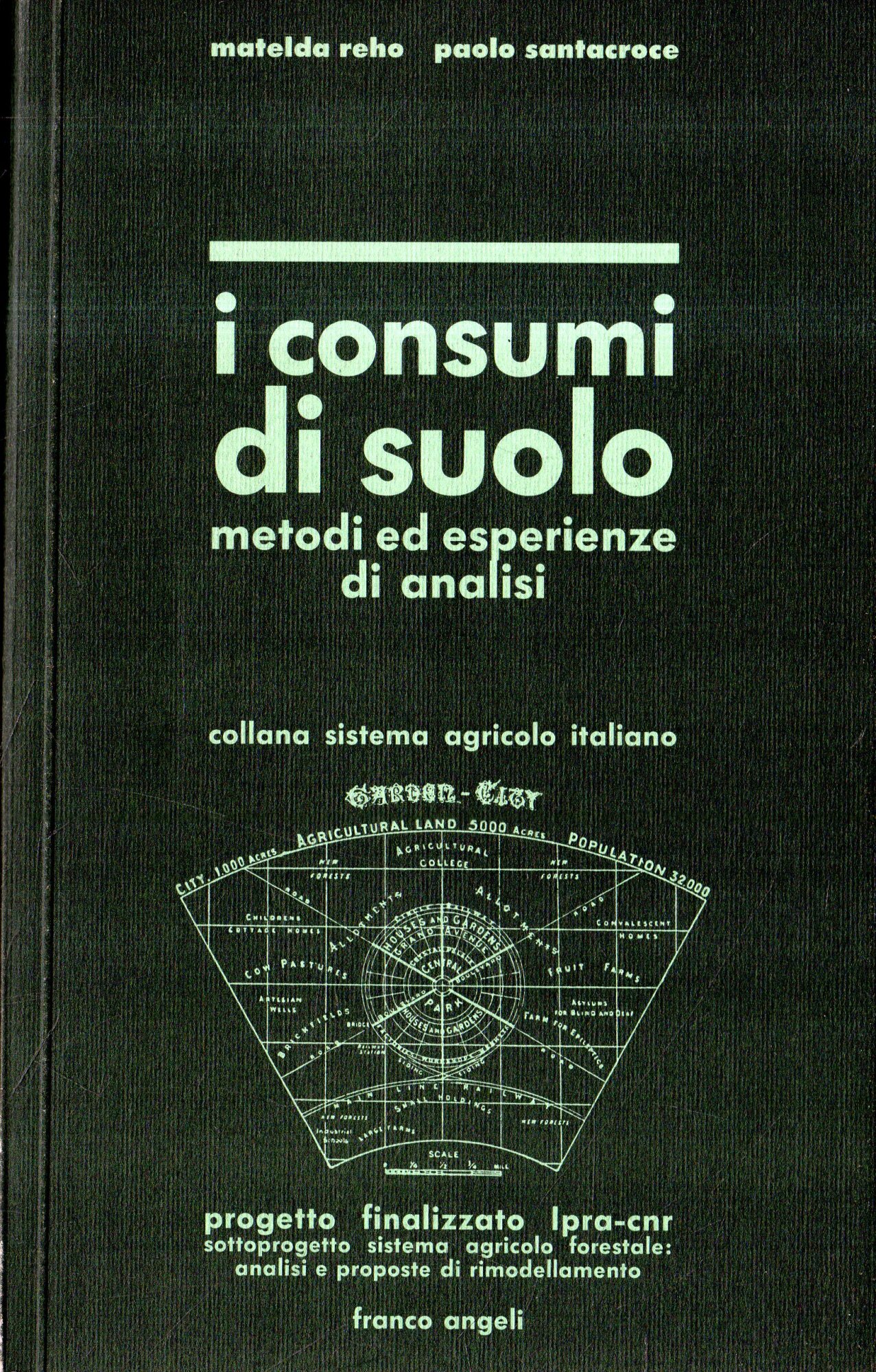 I consumi del suolo : metodi ed esperienze di analisi