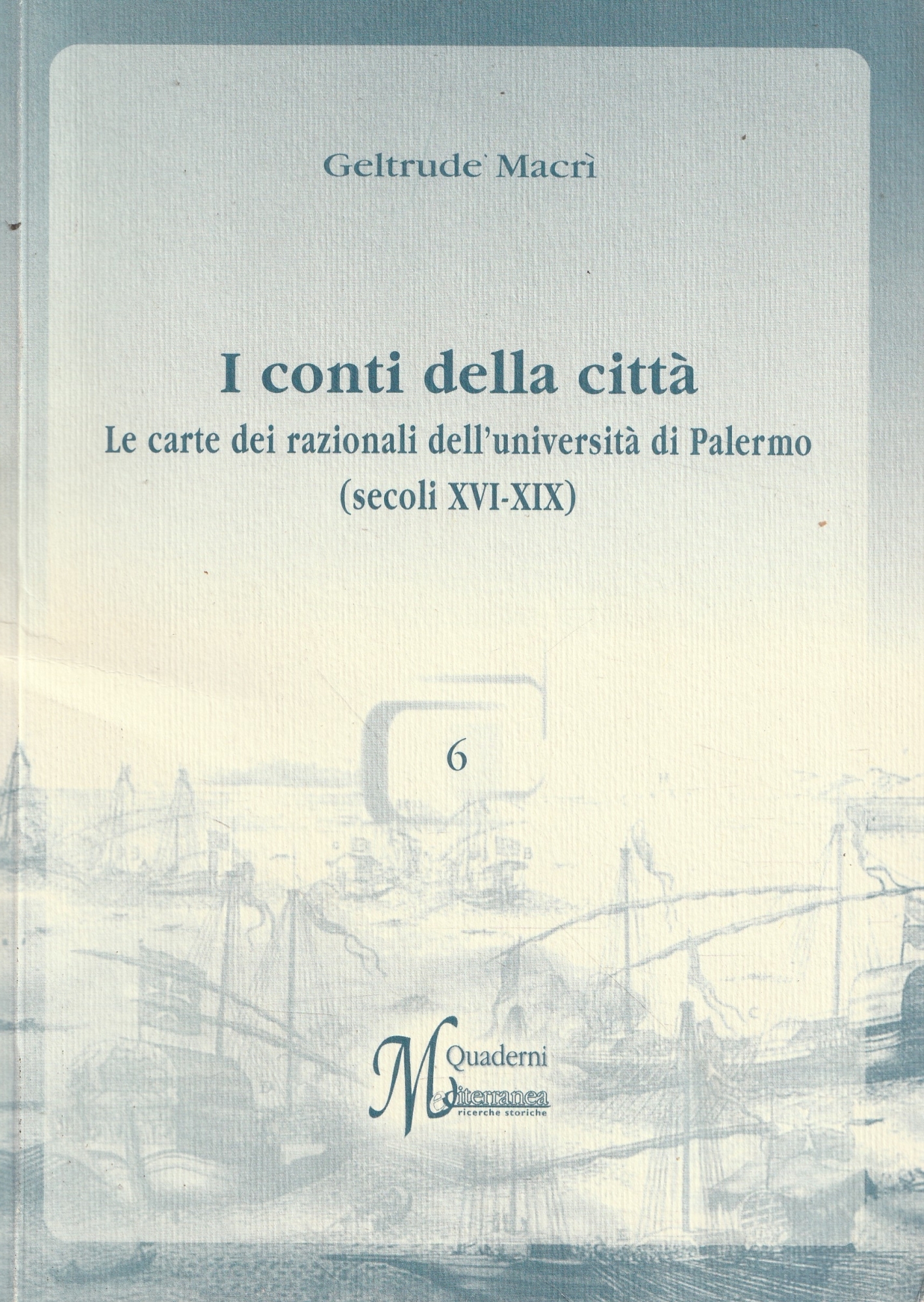 I conti della città : le carte dei razionali dell'Università …