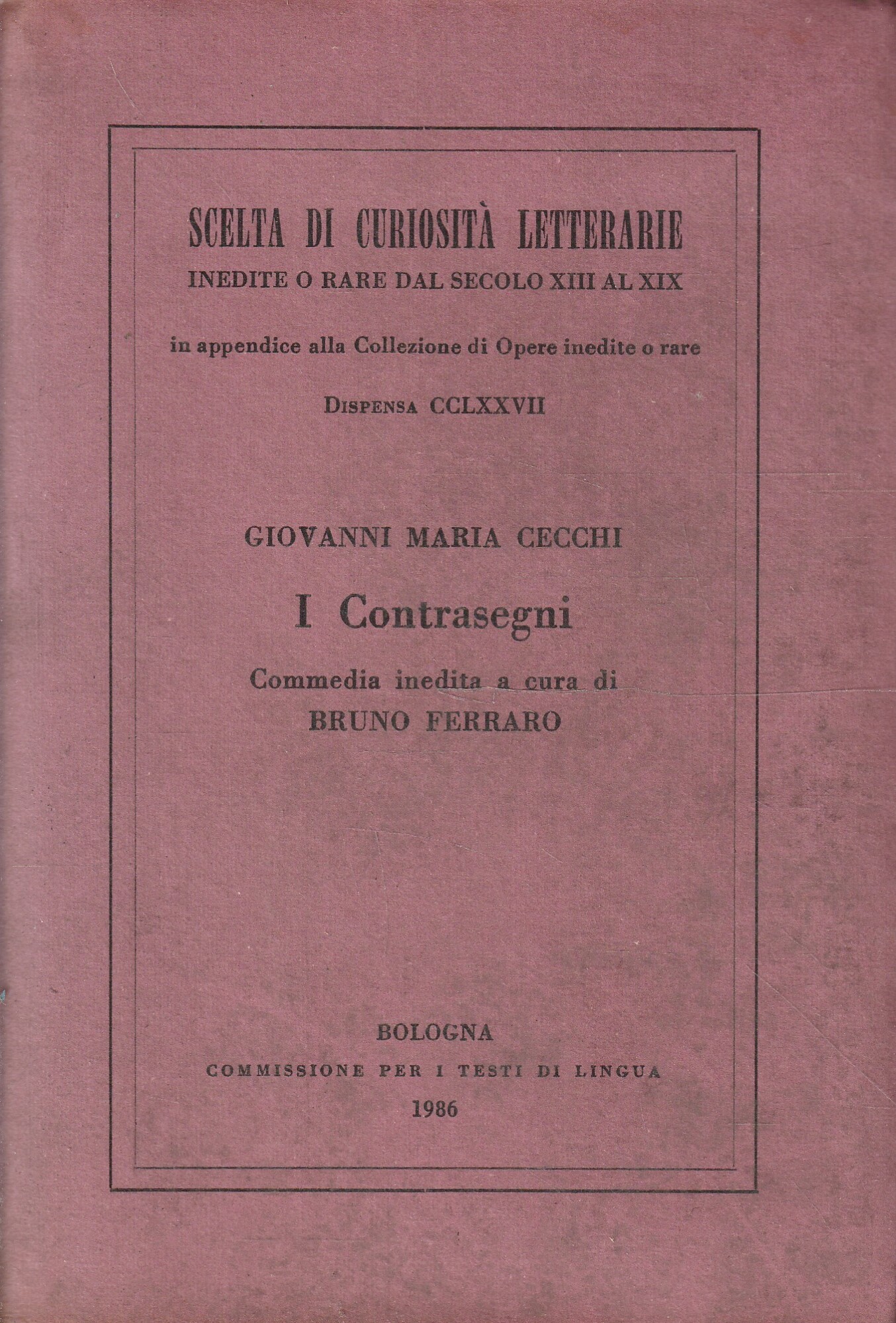 I Contrasegni. Commedia inedita a cura di Bruno Ferraro