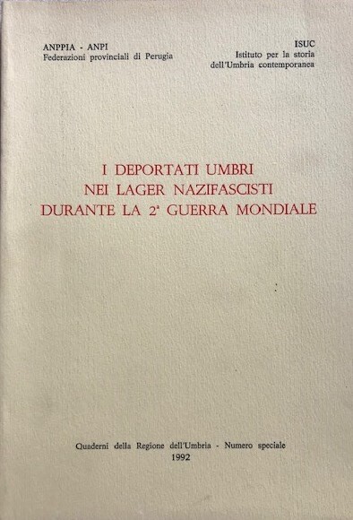 I deportati umbri nei lager nazifascisti durante la 2^ Guerra …