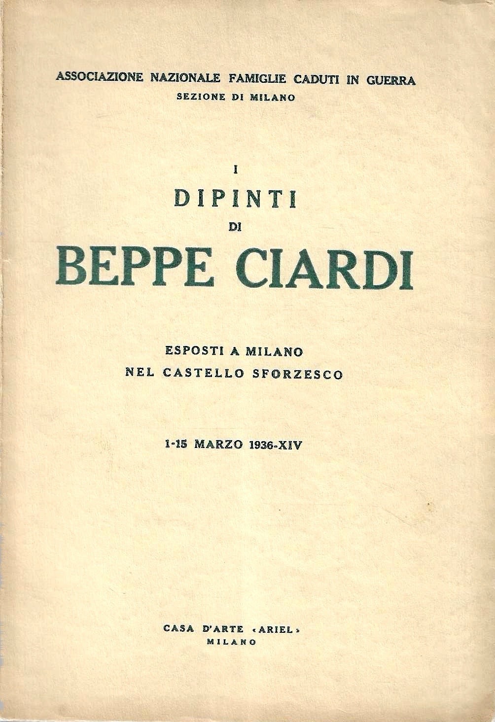 I dipinti di Beppe Ciardi. Catalogo della Mostra - Milano, …