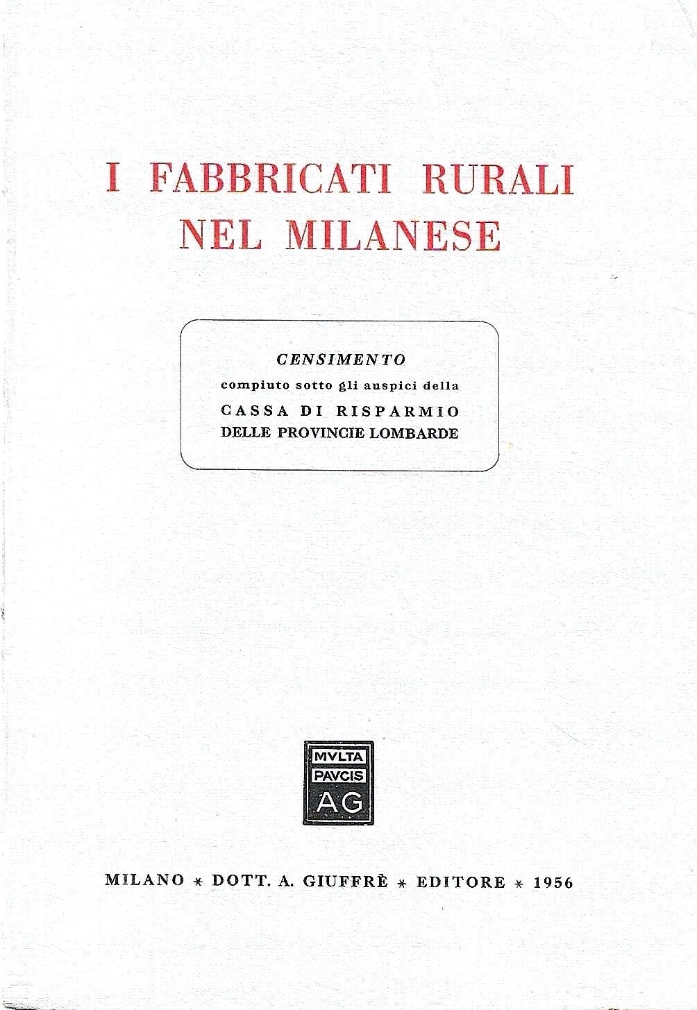 I fabbricati rurali nel milanese. Censimento