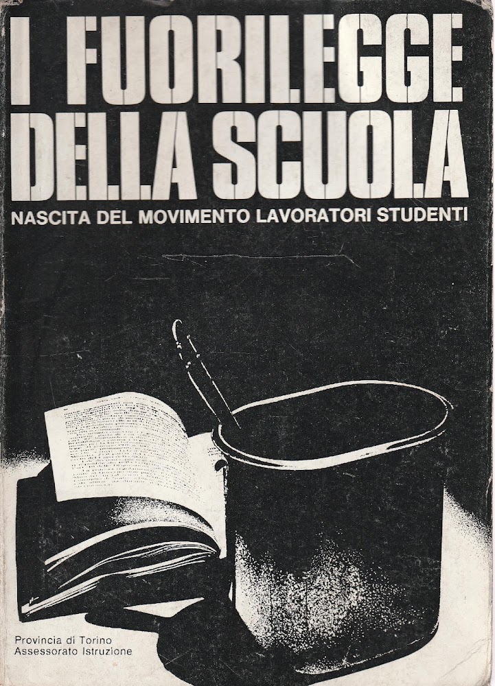 I fuorilegge della scuola. Nascita del movimento lavoratori studenti