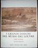 I GRANDI DIESGNI DEL MUSEO DEL LOUVRE