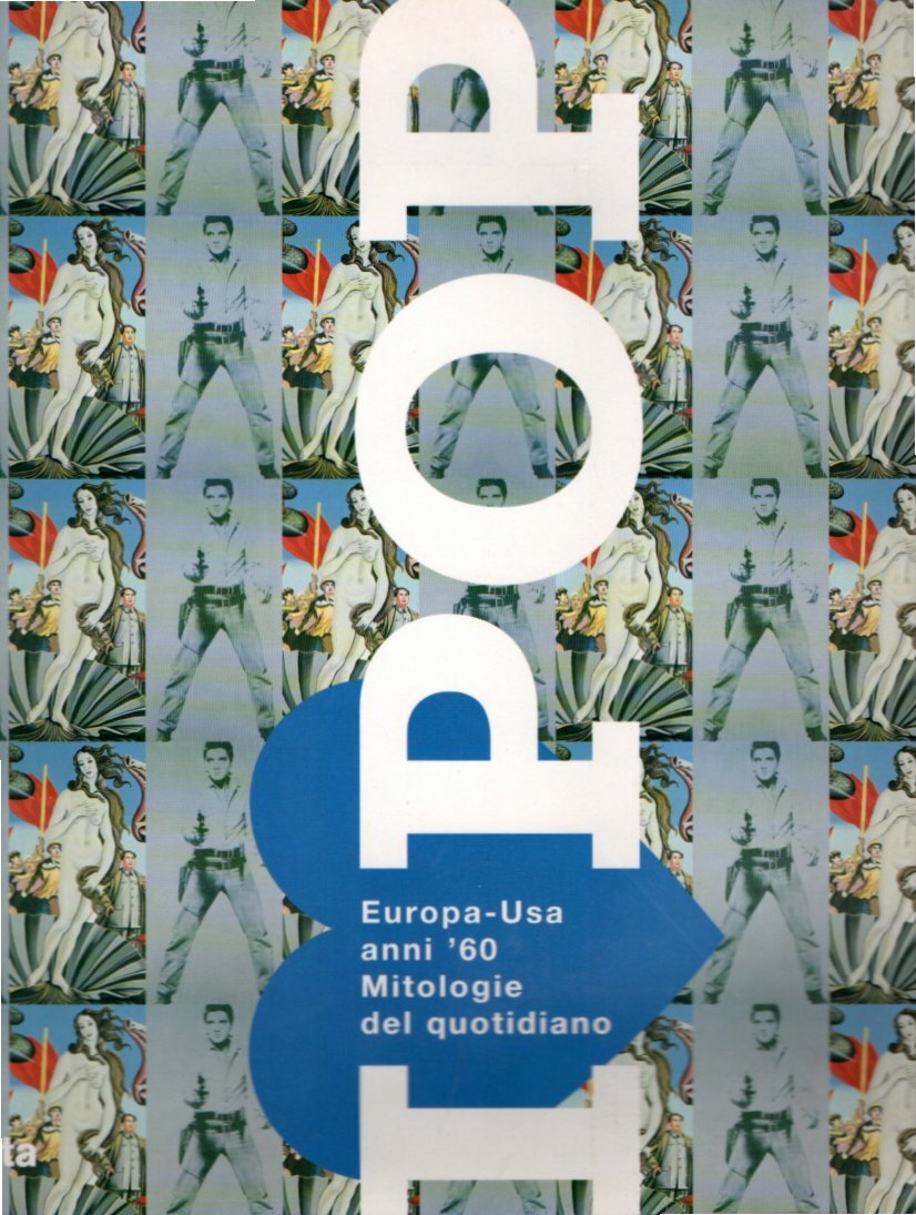 I love pop: Europa-Usa anni '60 : mitologie del quotidiano