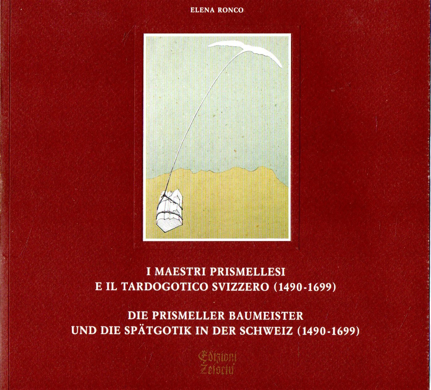 I maestri prismellesi e il Tardogotico svizzero (1490-1699) - Die …