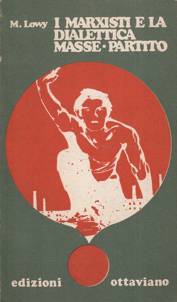 I marxisti e la dialettica. Masse-partito