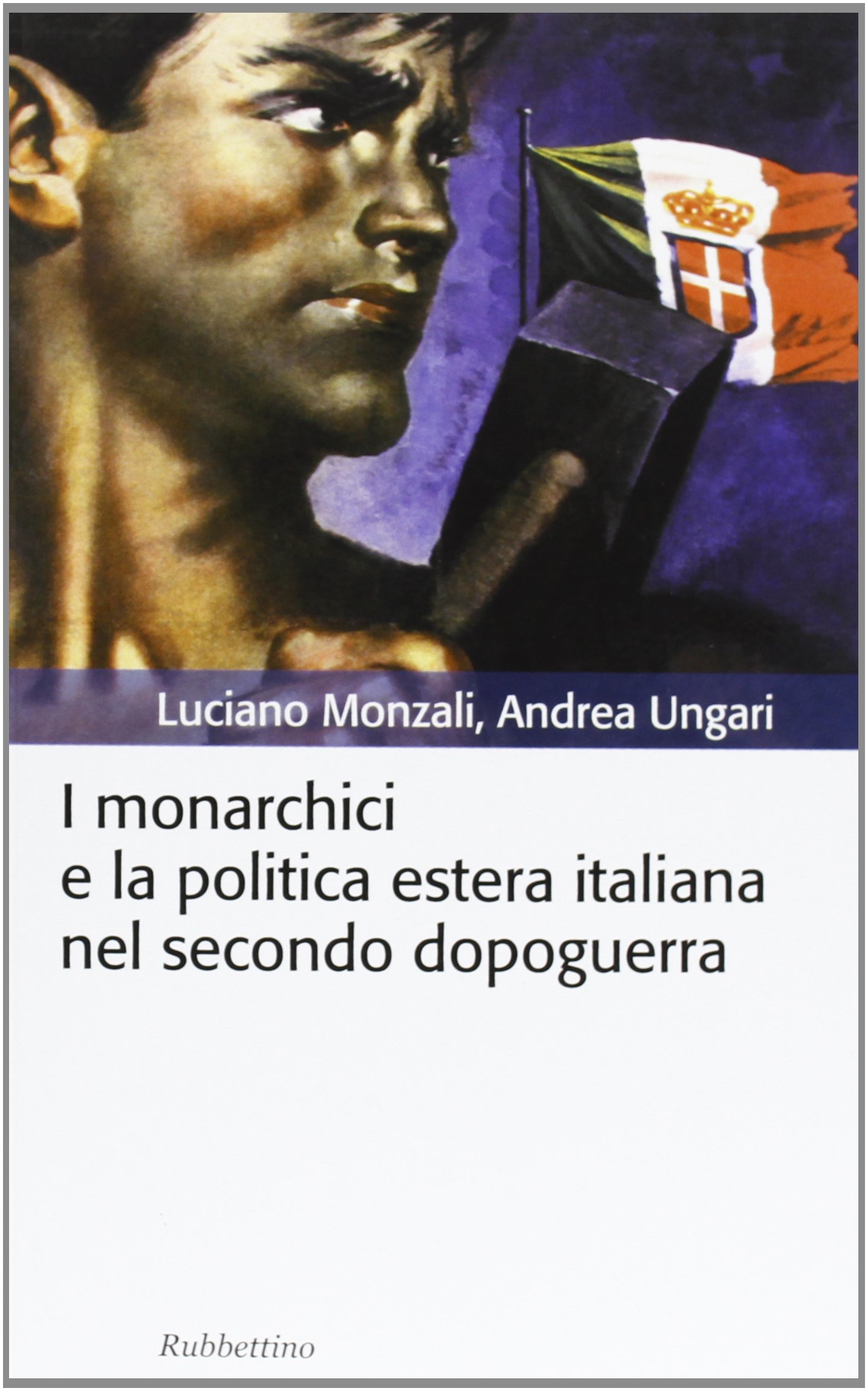 I monarchici e la politica estera italiana nel secondo dopoguerra