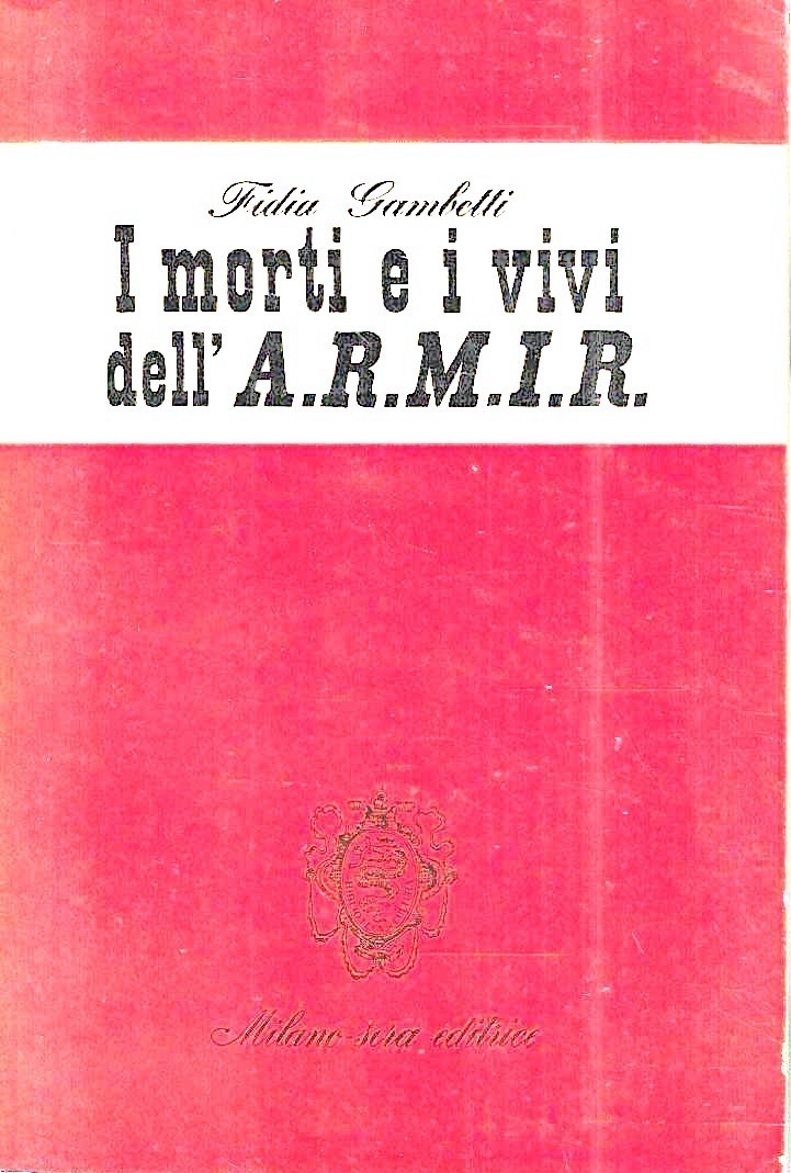 I morti e i vivi dell'A.R.M.I.R.