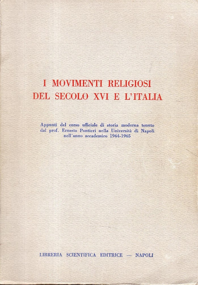 I movimenti religiosi del secolo XVI e l'Italia. Appunti del …