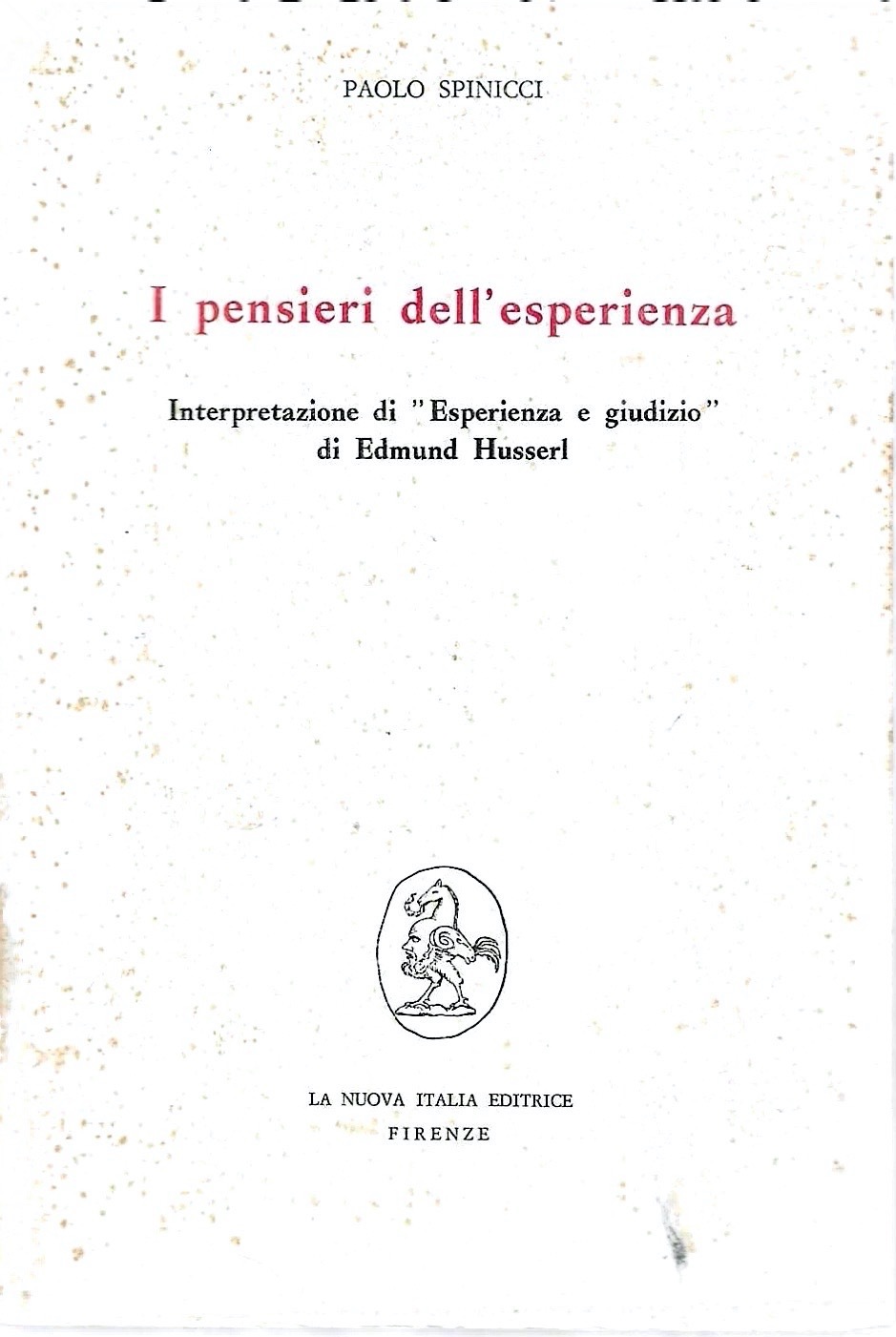 I pensieri dell'esperienza. Interpretazione di "Esperienza e giudizio" di Edmund …