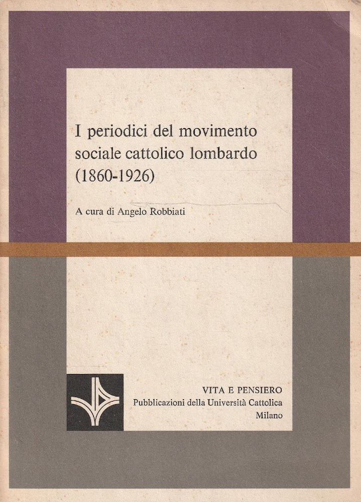 I periodici del movimento sociale cattolico lombardo (1860-1926)