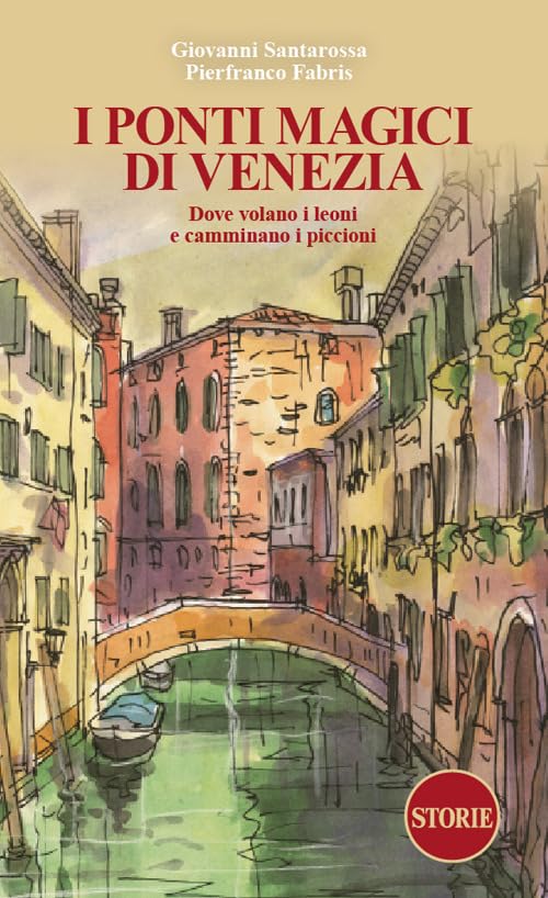 I ponti magici di Venezia. Dove volano i leoni e …