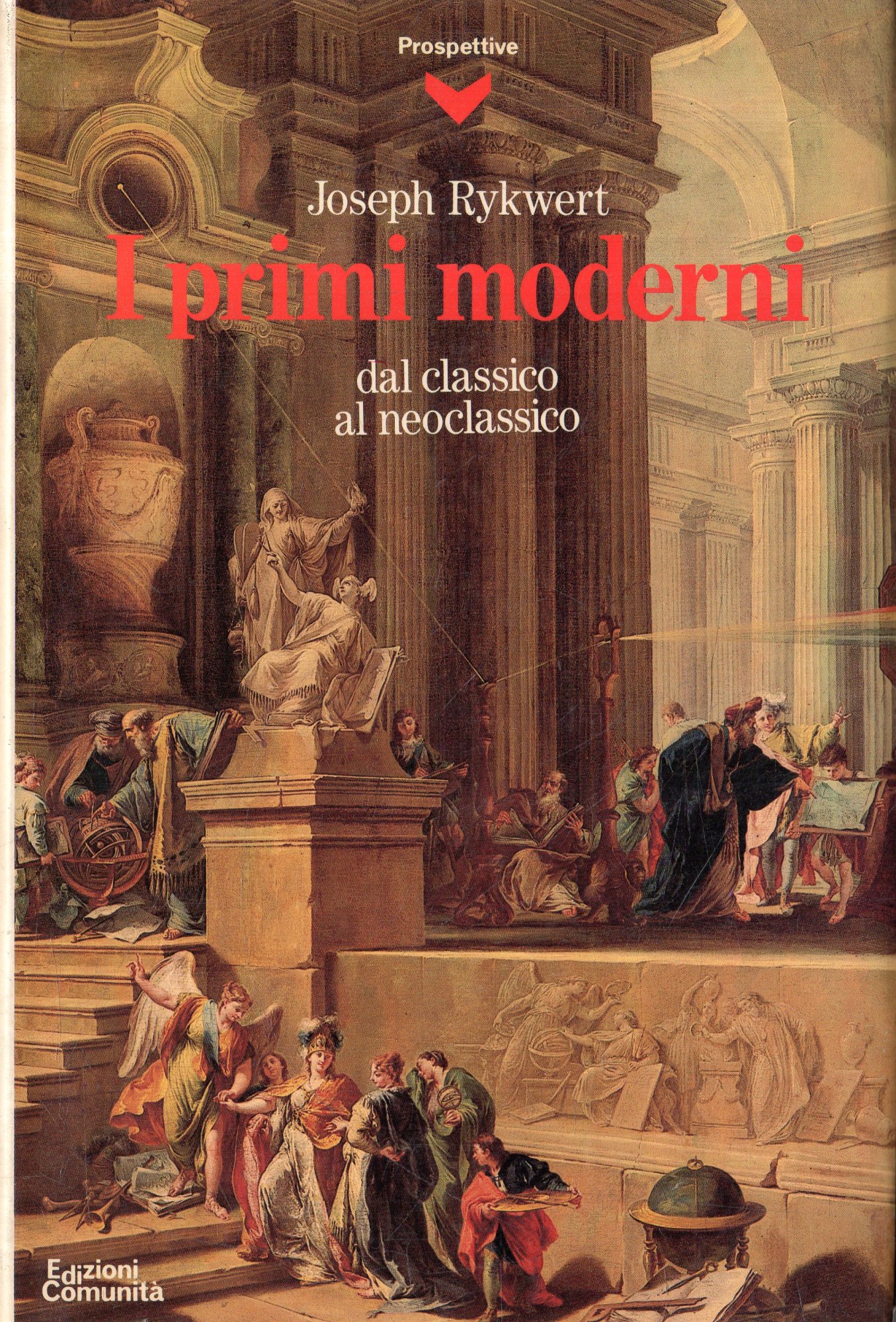 I primi moderni : dal classico al neoclassico