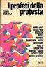 I profeti della protesta