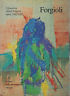 I quaderni di Attilio FORGIOLI, opere 1962 - 2002