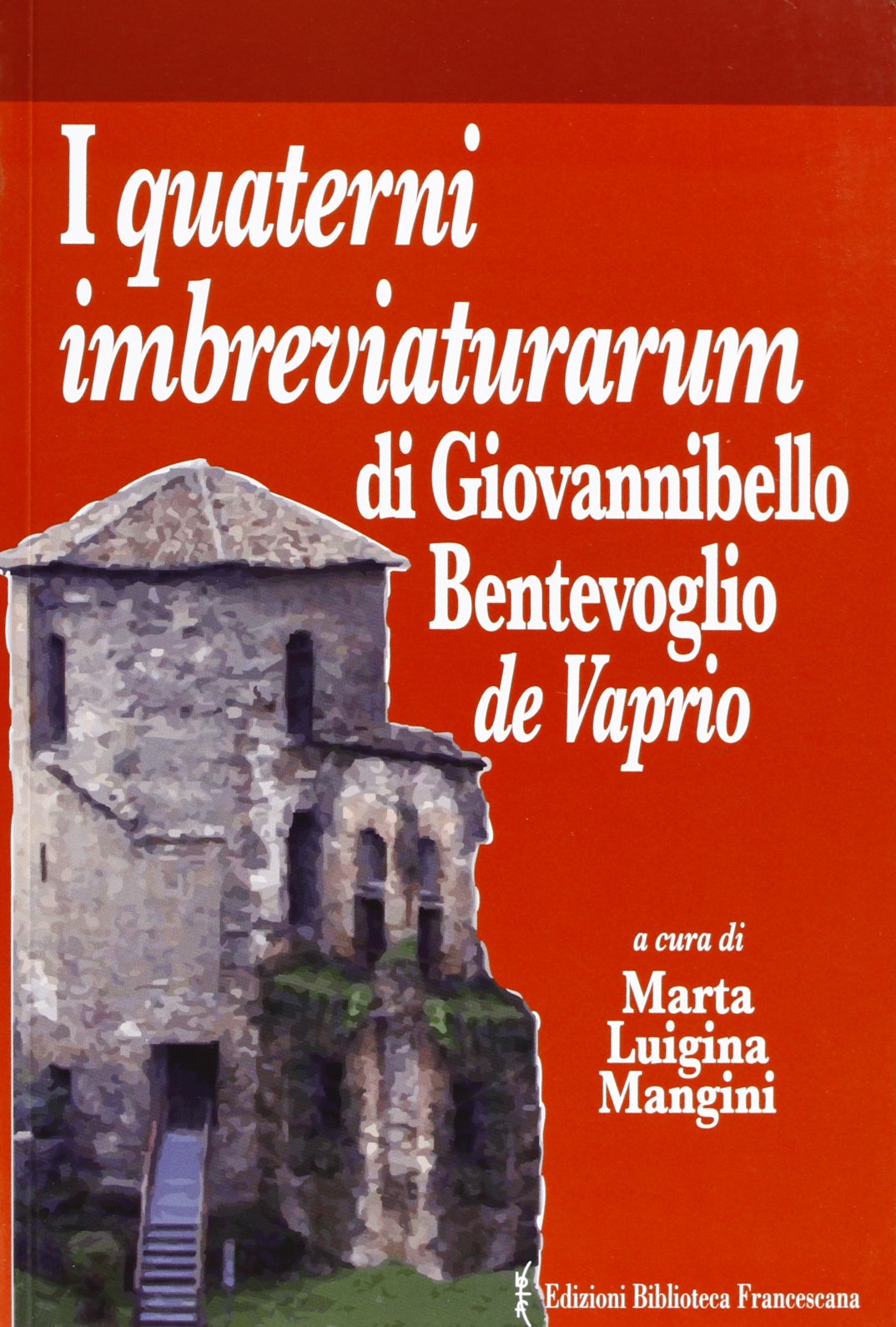 I quaterni imbreviaturarum di Giovannibello Bentevoglio de Vaprio